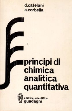 Principi di chimica analitica quantitativa, D. Catelani, A. Corbella